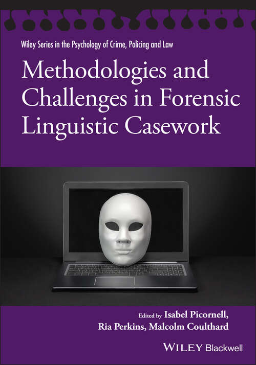 Book cover of Methodologies and Challenges in Forensic Linguistic Casework (Wiley Series in Psychology of Crime, Policing and Law)