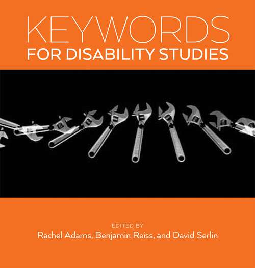Keywords for Disability Studies (Keywords #7)
