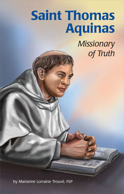 Book cover of Saint Thomas Aquinas: Missionary of Truth