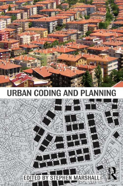 Book cover of Urban Coding and Planning: Urban Coding And Planning (Planning, History and Environment Series)