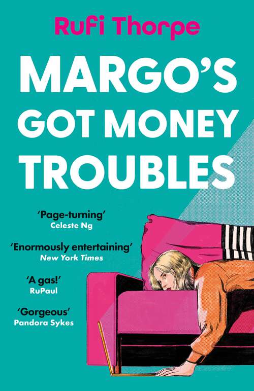 Book cover of Margo's Got Money Troubles: 'Funny, perceptive . . . add it to your summer reading list stat.' STYLIST