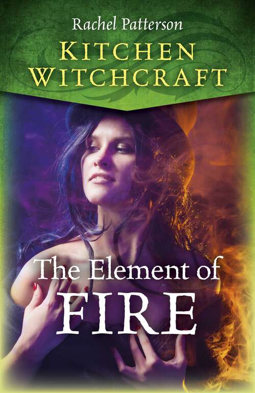Book cover of Kitchen Witchcraft: The Element of Fire