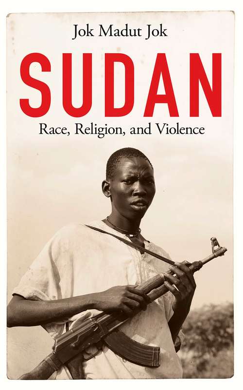 Book cover of Sudan: Race, Religion, and Violence
