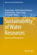 Sustainability of Water Resources: Impacts and Management (Water Science and Technology Library #116)