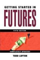 Book cover of Getting Started In Futures (Fifth Edition) (Getting Started In...)
