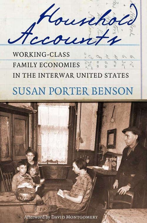Household Accounts: Working-Class Family Economies in the Interwar United States