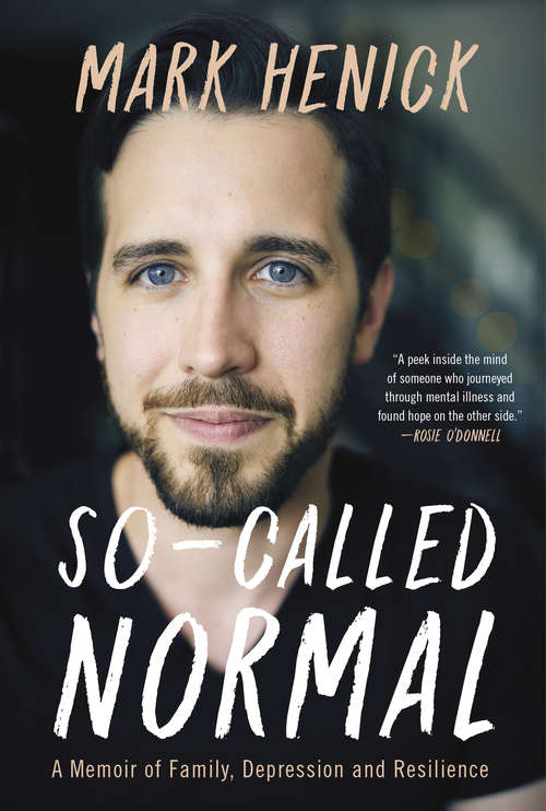 Book cover of So-Called Normal: A Memoir of Family, Depression and Resilience