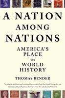 A Nation among Nations: Americas place in World History