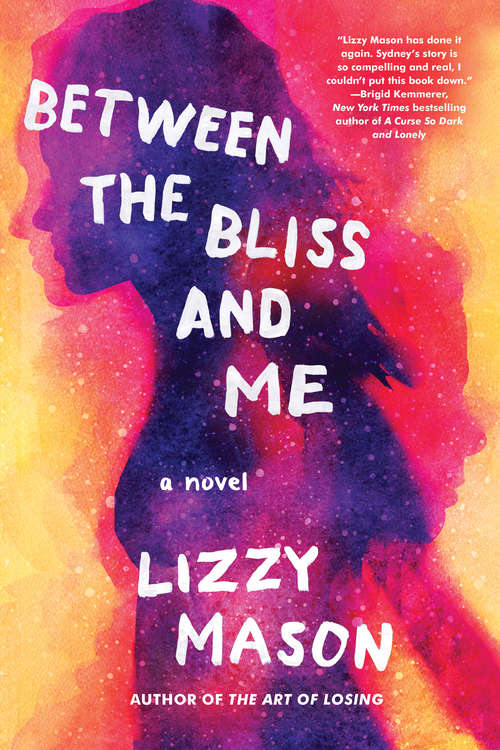 Book cover of Between the Bliss and Me