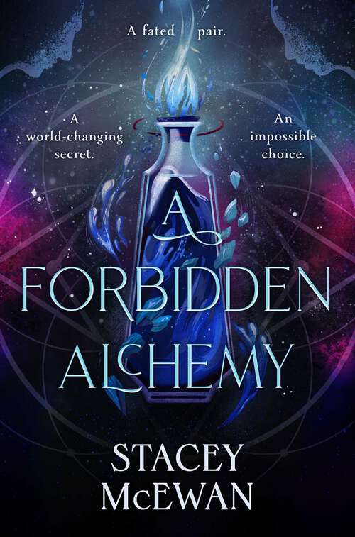 Book cover of A Forbidden Alchemy: an exhilarating slow burn romantasy of first loves and betrayals