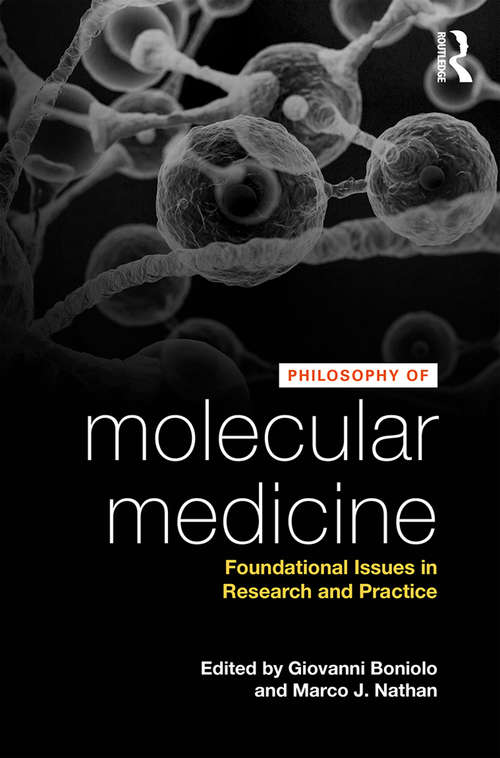 Book cover of Philosophy of Molecular Medicine: Foundational Issues in Research and Practice