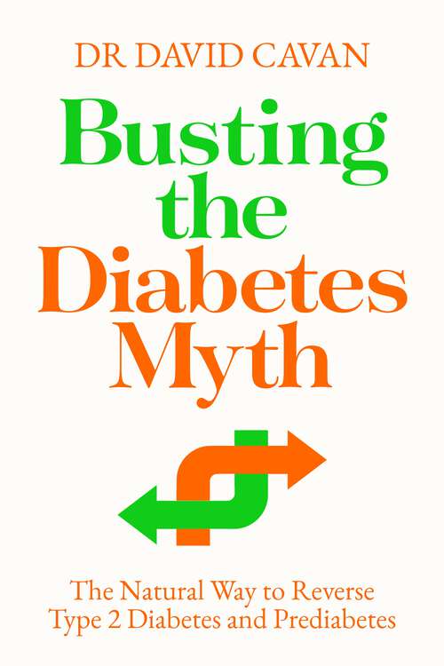 Book cover of Busting the Diabetes Myth: The Natural Way to Reverse Type 2 Diabetes and Prediabetes