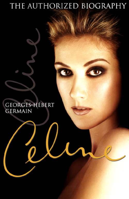 Céline: The Authorized Biography