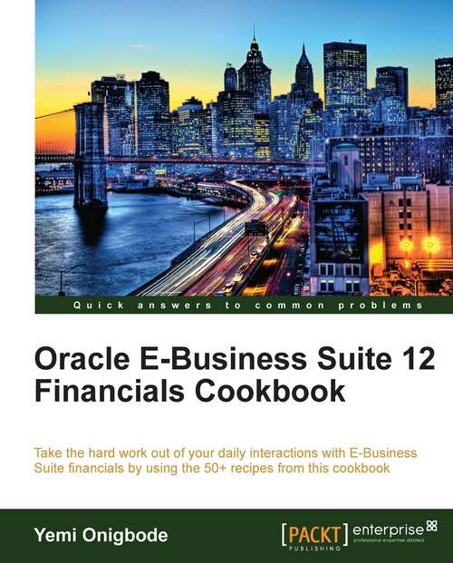 Book cover of Oracle E-Business Suite 12 Financials Cookbook