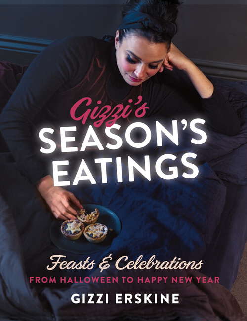 Book cover of Gizzi's Season's Eatings: Feasts & Celebrations from Halloween to Happy New Year