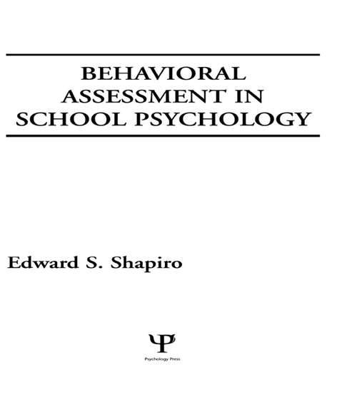 Behavioral Assessment in School Psychology (School Psychology Series)