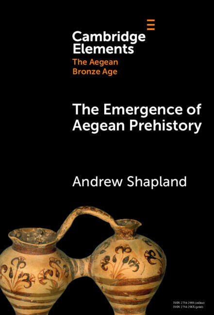 Book cover of The Emergence of Aegean Prehistory (Elements in The Aegean Bronze Age)