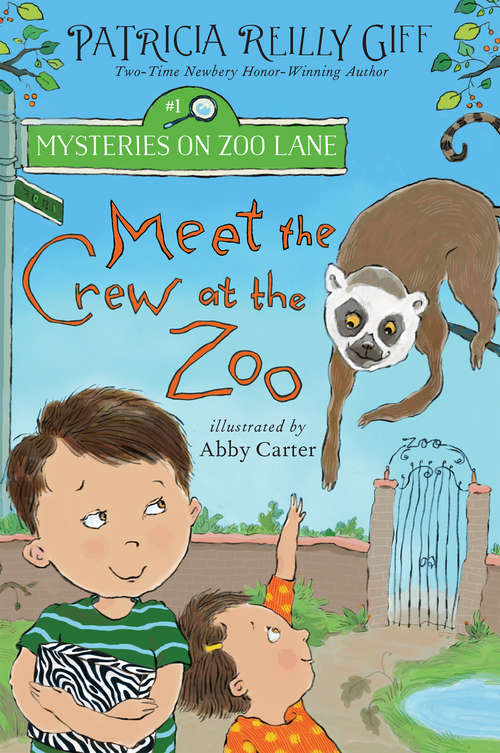 Book cover of Meet the Crew at the Zoo (Mysteries on Zoo Lane #1)