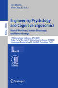 Engineering Psychology and Cognitive Ergonomics. Mental Workload, Human Physiology, and Human Energy: 17th International Conference, EPCE 2020, Held as Part of the 22nd HCI International Conference, HCII 2020, Copenhagen, Denmark, July 19–24, 2020, Proceedings, Part I (Lecture Notes in Computer Science #12186)
