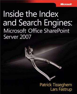 Book cover of Inside the Index and Search Engines: Microsoft® Office SharePoint® Server 2007