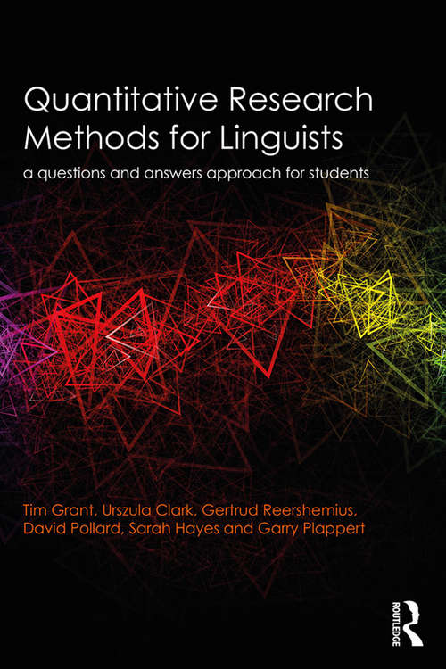 Quantitative Research Methods for Linguists: a questions and answers approach for students