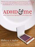 ADHD and Me: What I Learned From Lighting Fires at the Dinner Table