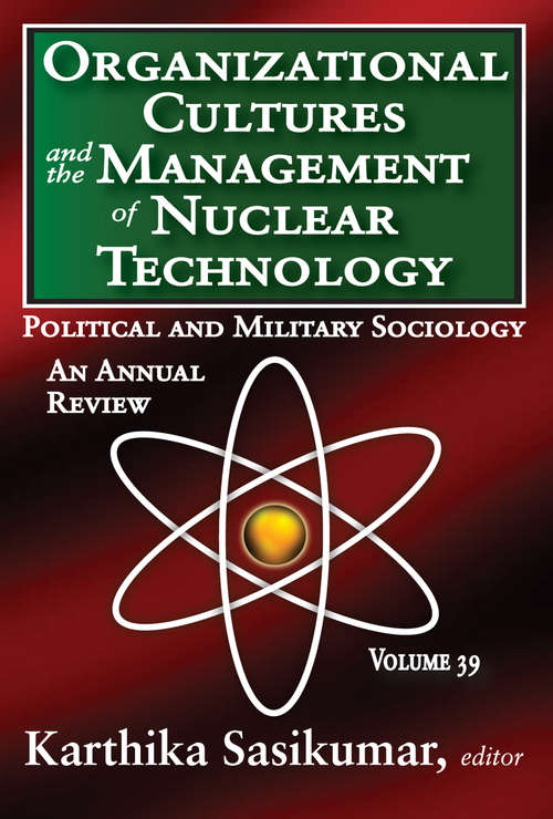 Book cover of Organizational Cultures and the Management of Nuclear Technology: Political and Military Sociology (Political And Military Sociology Ser.)
