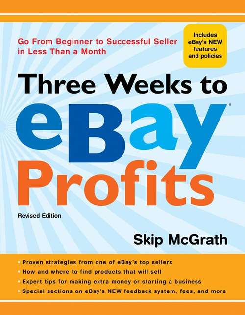 Book cover of Three Weeks to Ebay Profits: Go from Beginner to Successful Seller in Less Than a Month (revised edition)