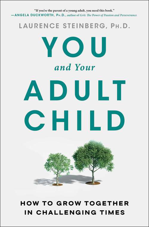 Book cover of You and Your Adult Child: How to Grow Together in Challenging Times