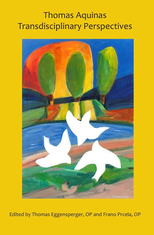 Book cover of Thomas Aquinas: Transdisciplinary Perspectives (Interface Theology)
