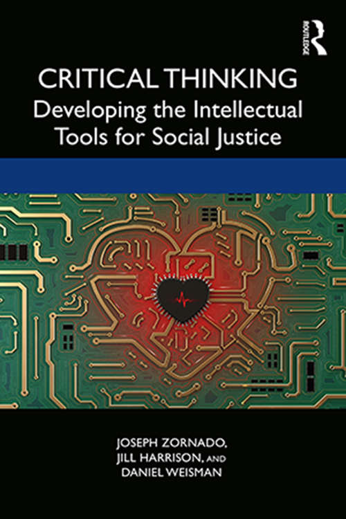 Critical Thinking: Developing the Intellectual Tools for Social Justice
