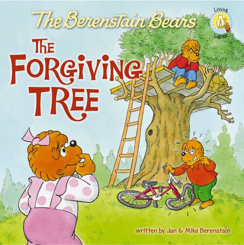 Book cover of Berenstain Bears and the Forgiving Tree (Berenstain Bears/Living Lights: A Faith Story)