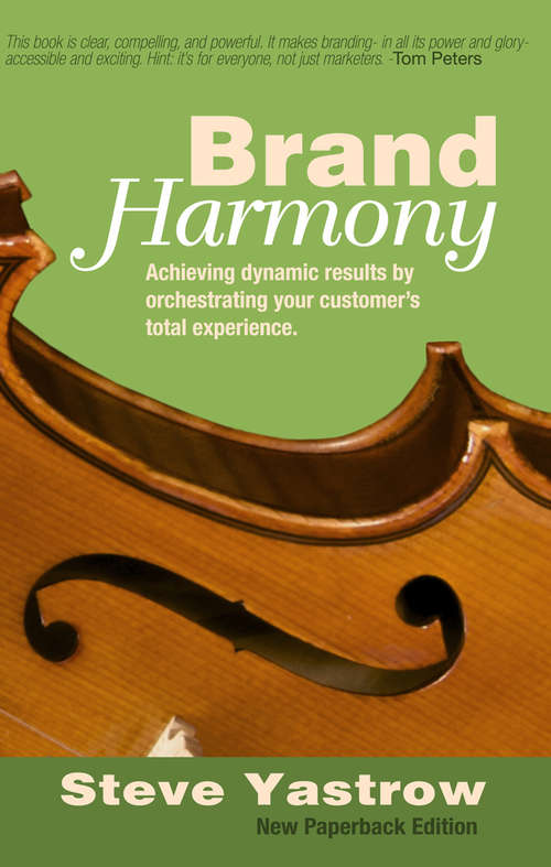 Book cover of Brand Harmony: Achieving Dynamic Results by Orchestrating Your Customer's Total Experience
