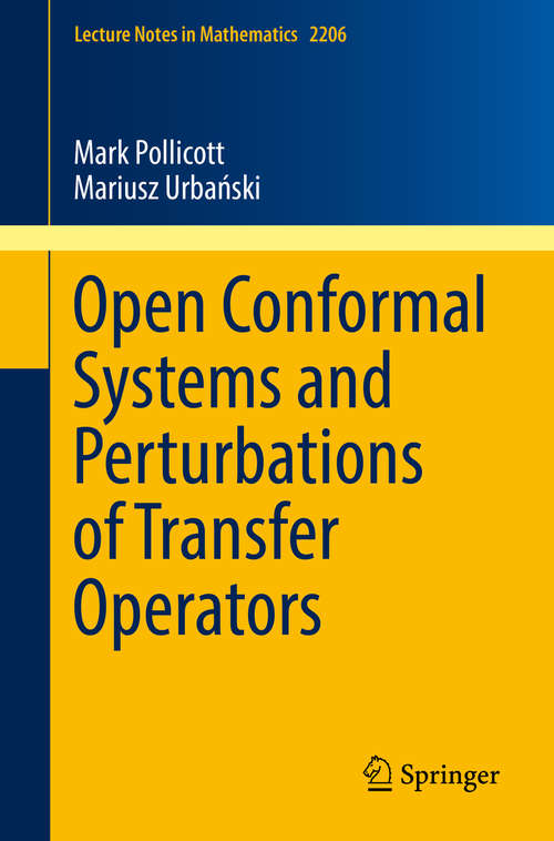 Open Conformal Systems and Perturbations of Transfer Operators (Lecture Notes in Mathematics #2206)