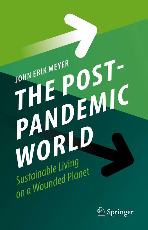 The Post-Pandemic World: Sustainable Living on a Wounded Planet
