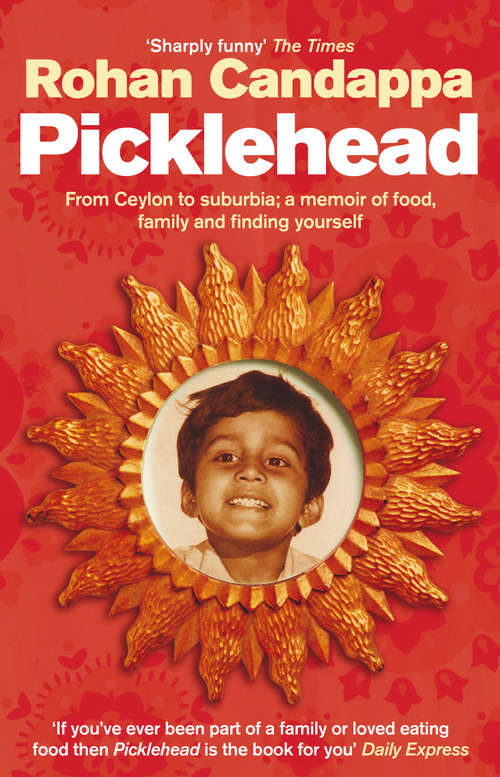 Book cover of Picklehead: From Ceylon to suburbia; a memoir of food, family and finding yourself