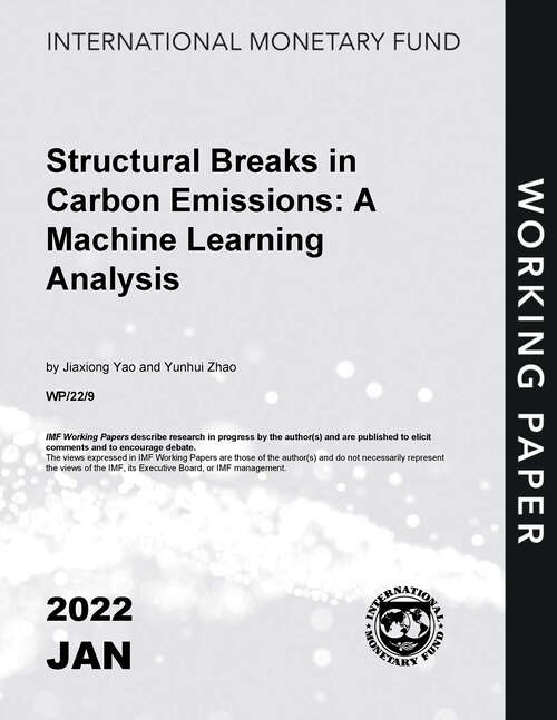 Structural Breaks in Carbon Emissions: A Machine Learning Analysis (Imf Working Papers)
