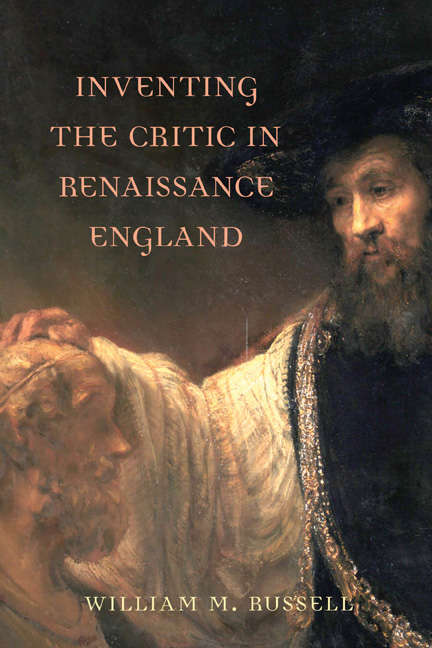 Inventing the Critic in Renaissance England