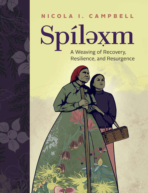 Book cover of Spílexm: A Weaving of Recovery, Resilience, and Resurgence