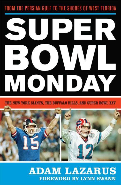 Book cover of Super Bowl Monday: From the Persian Gulf to the Shores of West Florida—The New York Giants, the Buffalo Bills, and Super Bowl XXV