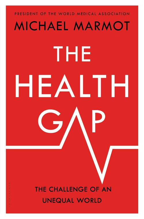 Book cover of The Health Gap: The Challenge of an Unequal World