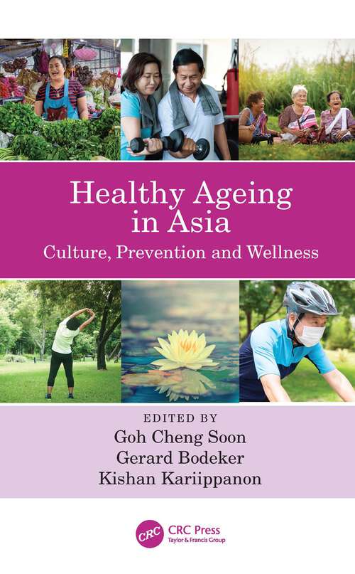 Healthy Ageing in Asia: Culture, Prevention and Wellness