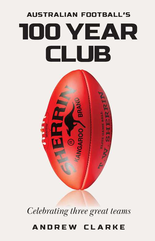 Book cover of Australian Football's 100 year club