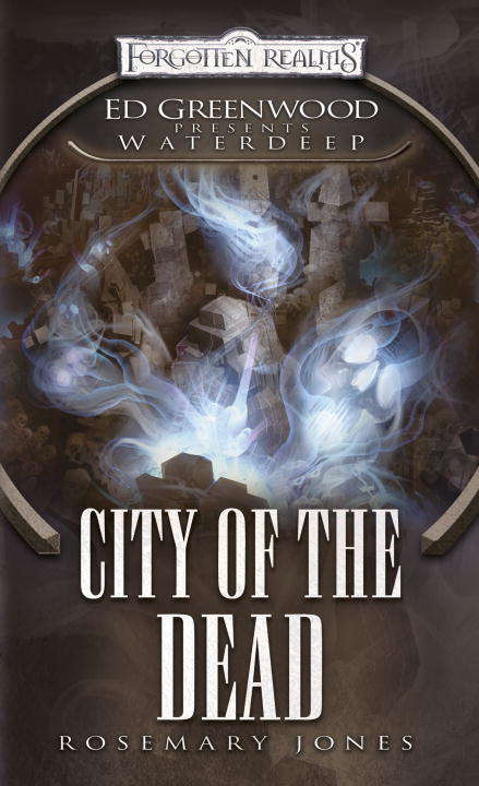 Book cover of City of the Dead (Ed Greenwood Presents Waterdeep #4)