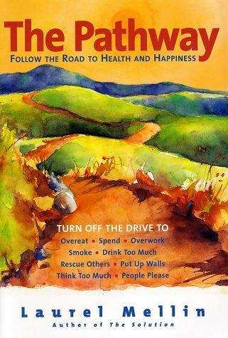 Book cover of The Pathway: Follow the Road to Health and Happiness