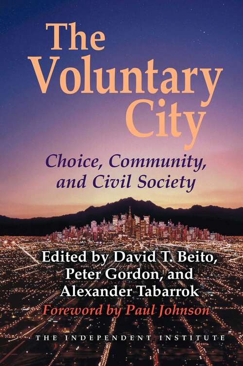 Book cover of The Voluntary City: Choice, Community, and Civil Society