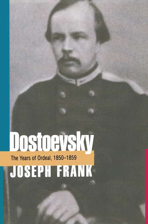 Book cover of Dostoevsky: The Years of Ordeal, 1850-1859