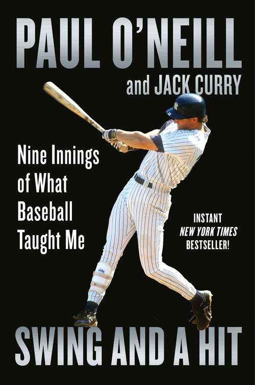 Book cover of Swing and a Hit: Nine Innings of What Baseball Taught Me