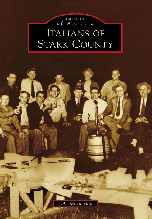 Book cover of Italians of Stark County (Images of America)