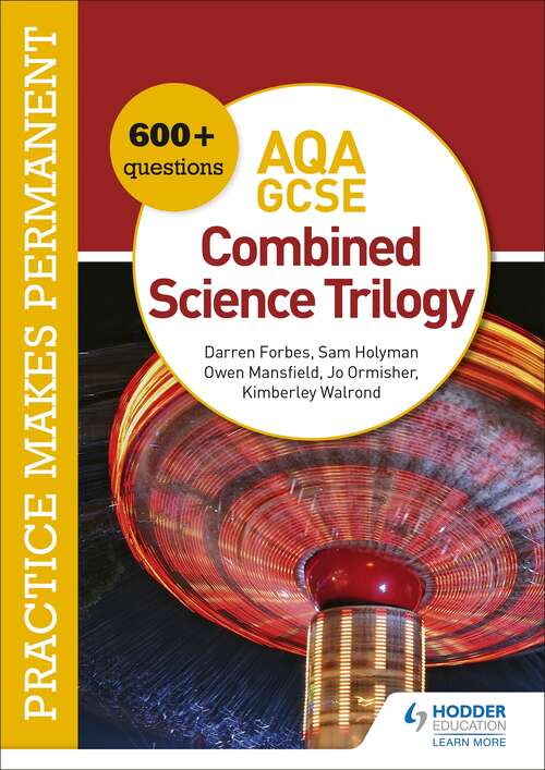 Book cover of Practice makes permanent: 600+ questions for AQA GCSE Combined Science Trilogy